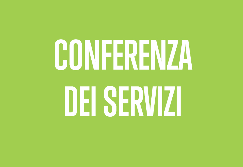 INDIZIONE CONFERENZA DI SERVIZI EX ART. 14, C. 2, LEGGE N. 241/1990